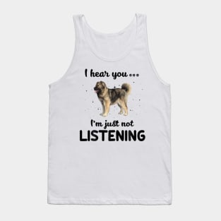 Caucasian Shepherd I hear you ... I am just not listening Tank Top